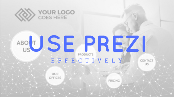 How to use Prezi effectively